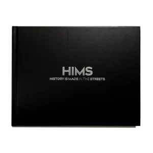 HIMS History is Made in the Streets